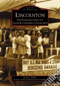 Lincolnton libro in lingua di Harpe Jason L., Lincoln County Historical Association