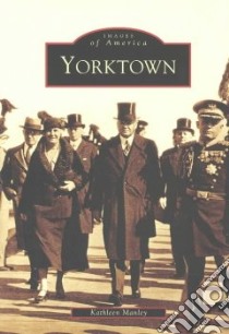 Yorktown libro in lingua di Manley Kathleen