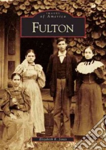 Fulton libro in lingua di Jones Elizabeth R.