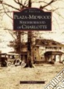 Plaza-midwood Neighborhood Of Charlotte libro in lingua di Byers Jeff