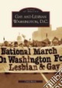 Gay And Lesbian Washington, D.c. libro in lingua di Muzzy Frank