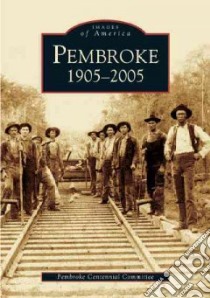 Pembroke 1905 - 2005 libro in lingua di Not Available (NA)