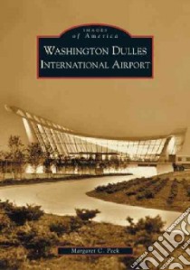 Washington Dulles International Airport libro in lingua di Peck Margaret C.
