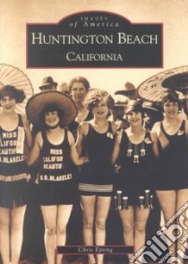 Huntington Beach, California libro in lingua di Epting Chris