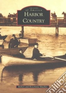 Harbor Country libro in lingua di Mueller Robert, Mueller Roseanna
