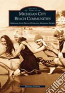 Michigan City Beach Communities libro in lingua di Stodola Barbara