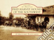 Fred Harvey Houses of the Southwest libro in lingua di Not Available (NA)