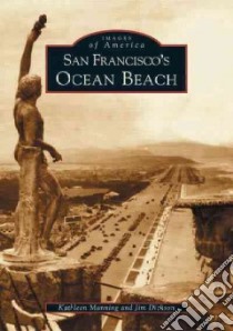 San Francisco's Ocean Beach. libro in lingua di Manning Kathleen, Dickson Jim