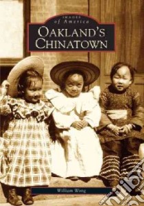 Oakland's Chinatown libro in lingua di Wong William