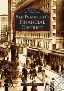 San Francisco's Financial District libro in lingua di Miller Christine