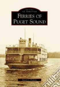 Ferries of Puget Sound libro in lingua di Pickens Steven J.