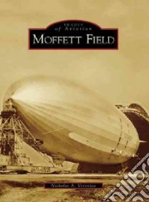 Moffett Field libro in lingua di Veronico Nicholas A.