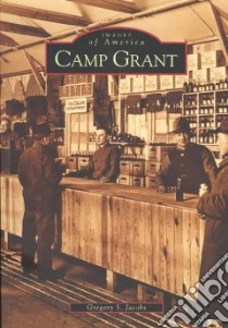 Camp Grant libro in lingua di Jacobs Gregory S.