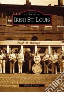 Irish St. Louis libro in lingua di Lossos David A.