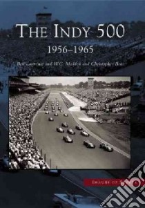 The Indy 500 libro in lingua di Lawrence Ben, Madden W. C., Bass Christopher