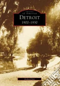Detroit, 1900-1930 libro in lingua di Bak Richard