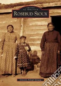 Rosebud Sioux libro in lingua di Sprague Donovin Arleigh