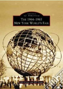 The 1964-1965 New York World's Fair libro in lingua di Cotter Bill, Young Bill