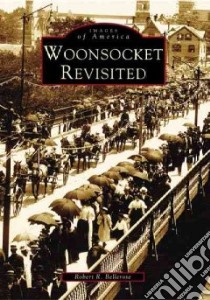 Woonsocket Revisited, Ri libro in lingua di Bellerose Robert R.