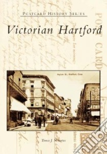 Victorian Hartford libro in lingua di Nenortas Tomas J.