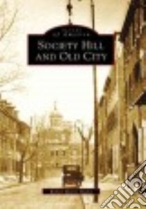 Society Hill And Old City libro in lingua di Skaler Robert Morris