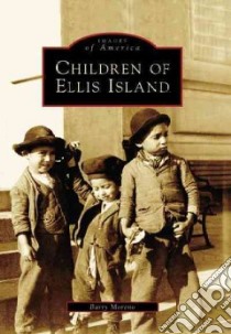 Children of Ellis Island libro in lingua di Moreno Barry