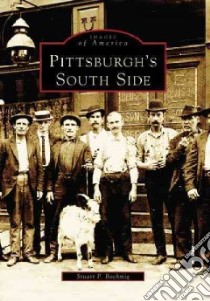 Pittsburgh's South Side libro in lingua di Boehmig Stuart P.
