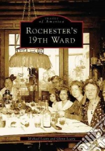Rochester's 19th Ward libro in lingua di Leavy Michael, Leavy Glenn