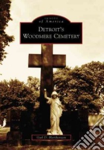 Detroit's Woodmere Cemetery, Mi libro in lingua di Hershenzon Gail D.