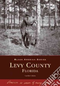 Levy County, Florida libro in lingua di Cohens Carolyn