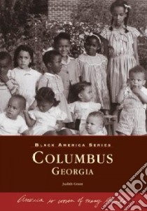 Columbus, Georgia libro in lingua di Grant Judith