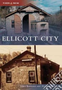 Ellicott City libro in lingua di Kusterer Janet, Goeller Victoria