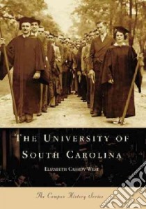 The University of South Carolina libro in lingua di West Elizabeth Cassidy