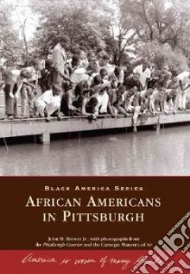 African Americans in Pittsburgh libro in lingua di Brewer John M. Jr., Pittsburgh Courier (PHT), Carnegie Museum of Art (PHT)