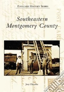 Southeastern Montgomery County, Pa libro in lingua di Jerry Chiccarine