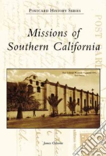 Missions of Southern California libro in lingua di Osborne James