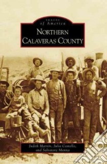 Northern Calaveras County libro in lingua di Marvin Judith, Manna Salvatore, Costello Julia