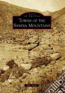 Towns of the Sandia Mountains, Nm libro in lingua di Smith Mike