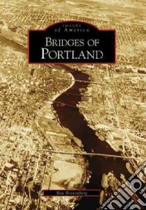 Bridges of Portland libro in lingua di Bottenberg Ray
