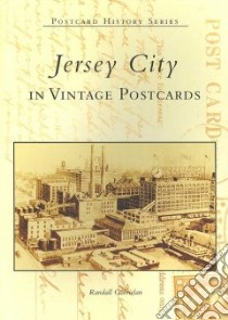 Jersey City in Vintage Postcards libro in lingua di Gabrielan Randall