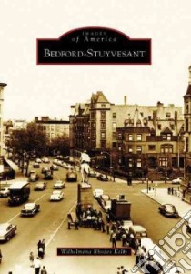 Bedford-Stuyvesant libro in lingua di Kelly Wilhelmena Rhodes