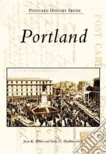 Portland libro in lingua di Shettleworth Earle G. Jr., Bibber Joyce K.