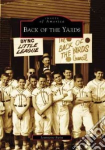 Back of the Yards libro in lingua di Swist Jeannette