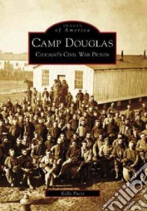 Camp Douglas libro in lingua di Pucci Kelly