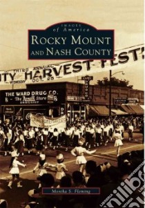 Rocky Mount and Nash County libro in lingua di Fleming Monika S.