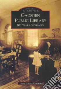 Gadsden Public Library libro in lingua di Library History Committee