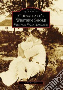 Chesapeake's Western Shore libro in lingua di Lutz Lara L.