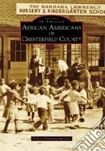African Americans of Chesterfield County libro in lingua di Flemming-mccall Felicia