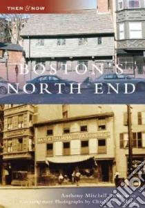 Boston's North End libro in lingua di Sammarco Anthony Mitchell, Rosenberg Charlie (PHT)