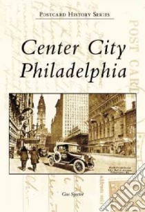 Center City Philadelphia libro in lingua di Spector Gus